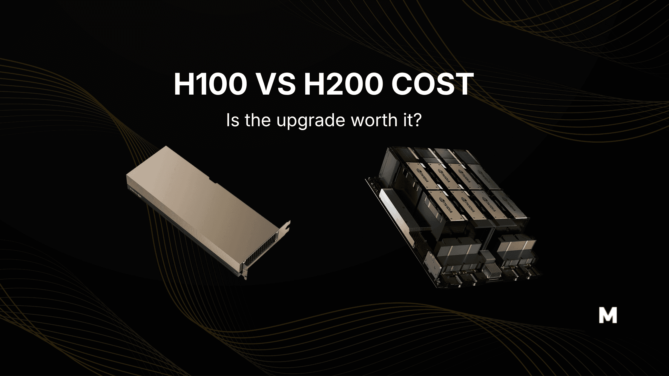 H100 vs H200: Is the Upgrade Worth the 25% Premium? (2026 Decision Guide)