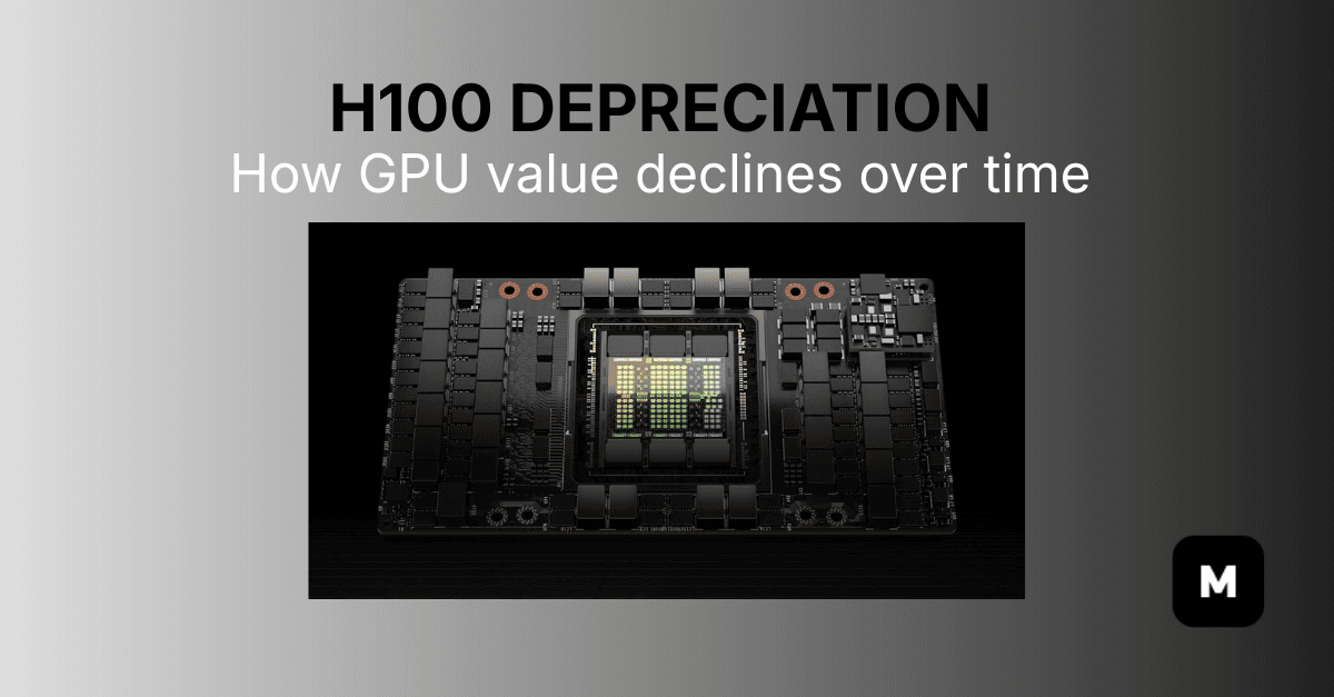 H100 Depreciation: How Fast NVIDIA H100s Lose Value (and What It Means for TCO)